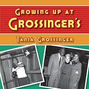 Growing Up at Grossinger's | [Tania Grossinger]