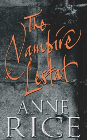 The Vampire Lestat (Second Volume of the Vampire Chronicles)