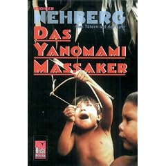 Das Yanomami-Massaker. Den T�tern auf der Spur