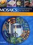 Mosaics: Practical Projects for the Home: Stylish ideas and easy-to-follow techniques with over 25 step-by-step decorative projects and over 350 photographs