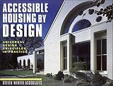 Accessible Housing By Design Universal Design Principles In Practice