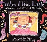 When I Was Little: A Four-Year-Old's Memoir of Her Youth