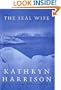 The Seal Wife: A Novel
