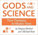 Gods and Science: Three Theologies for Modern Times: First in a series on science and modern culture