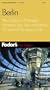 Fodor's Berlin, 1st Edition: The Guide for All Budgets Where to Stay, Eat, and Explore On and Off the Beaten Path (Fodor's Gold Guides)