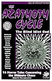 The Azathoth Cycle: Tales of the Blind Idiot God (Call of Cthulhu Fiction)