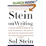 Stein On Writing: A Master Editor of Some of the Most Successful Writers of Our Century Shares His Craft Techniques and Strategies