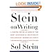 Stein On Writing: A Master Editor of Some of the Most Successful Writers of Our Century Shares His Craft Techniques and Strategies