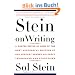 Stein on Writing: A Master Editor of Some of the Most Successful Writers of Our Century Shares His Craft Techniques and Strategies