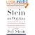 Stein On Writing: A Master Editor of Some of the Most Successful Writers of Our Century Shares His Craft Techniques and Strategies