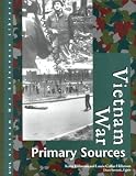 Vietnam War: Primary Sources (Vietnam War Reference Library)