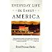 Everyday Life in Early America