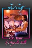 Black Wolf on Tour
