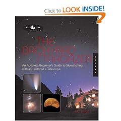 The Backyard Stargazer: An Absolute Beginner's Guide to Skywatching With and Without a Telescope