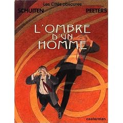 Les Cit�s Obscures, tome 10 : L'Ombre d'un homme