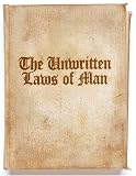 The Unwritten Laws of Man