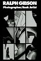 Ralph Gibson: Photographer/ Book Artist