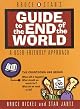Bruce & Stan's Guide to the End of the World