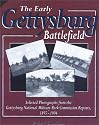 The Early Gettysburg Battlefield: Selected Photographs from the Gettysburg National Military Park Commission Reports, 1895-1904