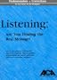 Listening: Are You Hearing the Real Message? (Professionalism in corrections)