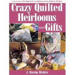 Crazy Quilted Heirlooms and Gifts