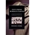 Cut from Whole Cloth: An Immigrant Experience