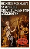 S�mtliche Erz�hlungen und Anekdoten - Heinrich von Kleist