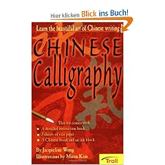 Chinese Calligraphy: Learn the Beautiful Art of Chinese Writing