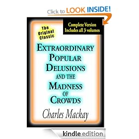 Extraordinary Popular Delusions and the Madness of Crowds