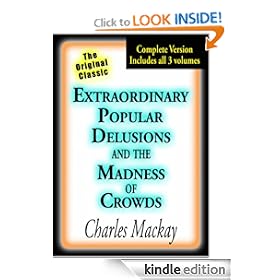Extraordinary Popular Delusions and the Madness of Crowds