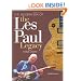The Modern Era of the Les Paul Legacy: 1968-2009