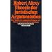 Theorie der juristischen Argumentation: Die Theorie des rationalen Diskurses als Theorie der juristischen Begr�ndung: Die Theorie des rationalen ... Kritiker (suhrkamp taschenbuch wissenschaft)