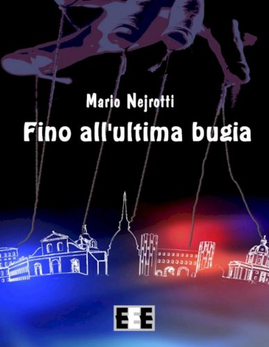 Fino all'ultima bugia: 12 (Giallo, Thriller & Noir) (Italian Edition)