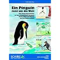 Ein Pinguin reist um die Welt: Eine Mitmachgeschichte zu den erneuerbaren Energien Sonne, Wind und Wasser