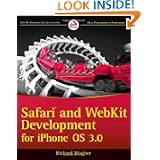 Safari and WebKit Development for iPhone OS 3.0 (Wrox Programmer to Programmer) by Richard Wagner