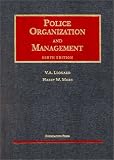 Police Organization and Management (University Casebook Series)