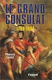 Le grand Consulat, 1799-1804