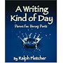 A Writing Kind Of Day: Poems for Young Poets