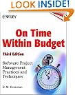 On Time Within Budget: Software Project Management Practices and Techniques, 3rd Edition