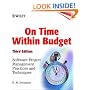 On Time Within Budget: Software Project Management Practices and Techniques, 3rd Edition
