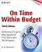 On Time Within Budget: Software Project Management Practices and Techniques, 3rd Edition