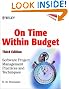 On Time Within Budget: Software Project Management Practices and Techniques, 3rd Edition