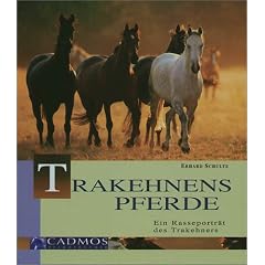 Trakehnens Pferde. Eine Rasseportrait des Trakehners