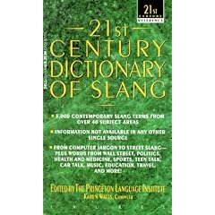 21st Century Dictionary of Slang (21st Century Reference)