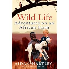 Wild Life: Adventures on an African Farm