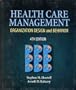 Health Care Management: Organization Design & Behavior (Delmar Series in Health Services Administration)