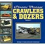 Classic Vintage Crawlers & Dozers: Volume 1