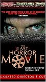 Last Horror Movie (Unrated) Last Horror Movie (Unrated)