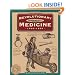 Revolutionary Medicine, 2nd (Illustrated Living History Series)