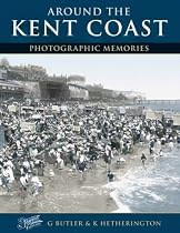 Around the Kent Coast (Photographic Memories)